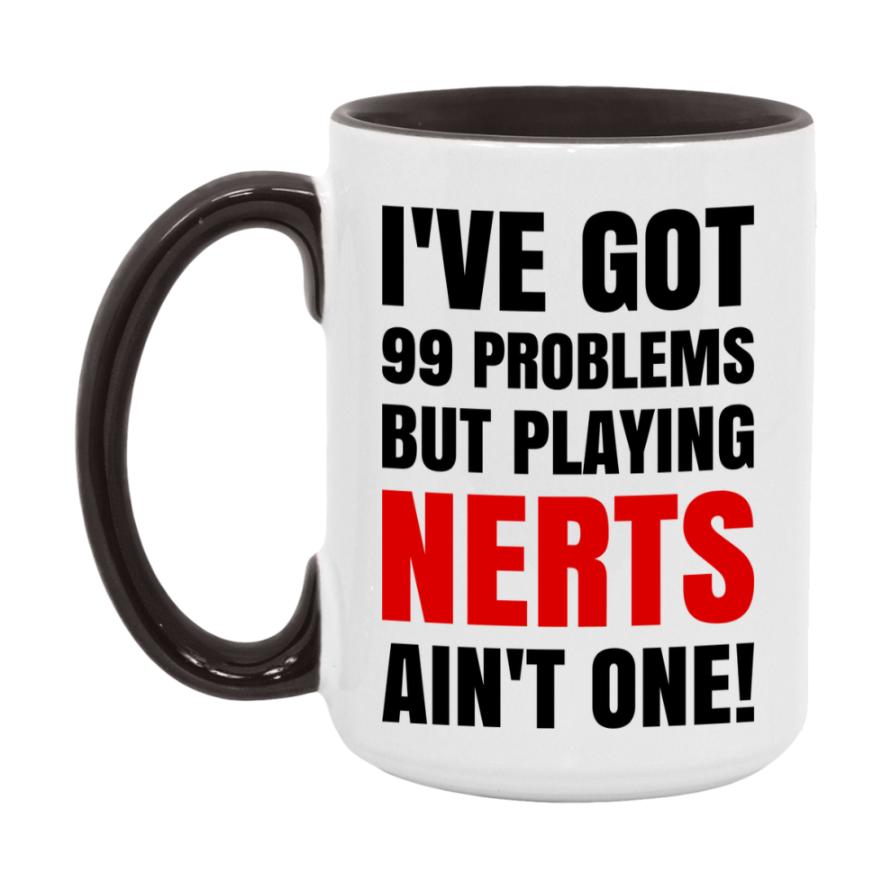 Funny Card Game Mug – 99 Problems But Playing Nerts Ain’t One