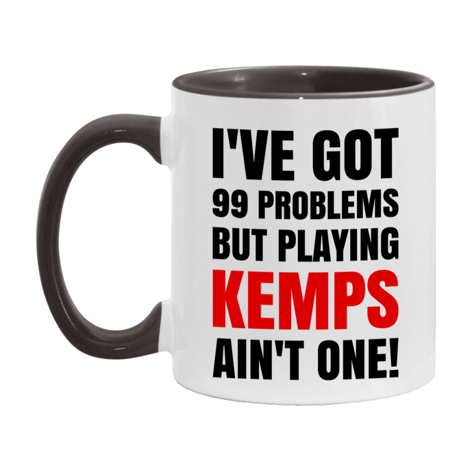 Funny Card Game Mug – 99 Problems But Playing Kemps Ain’t One
