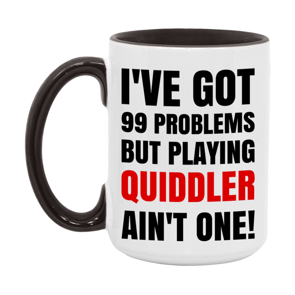 Funny Card Game Mug – 99 Problems But Playing Quiddler Ain’t One