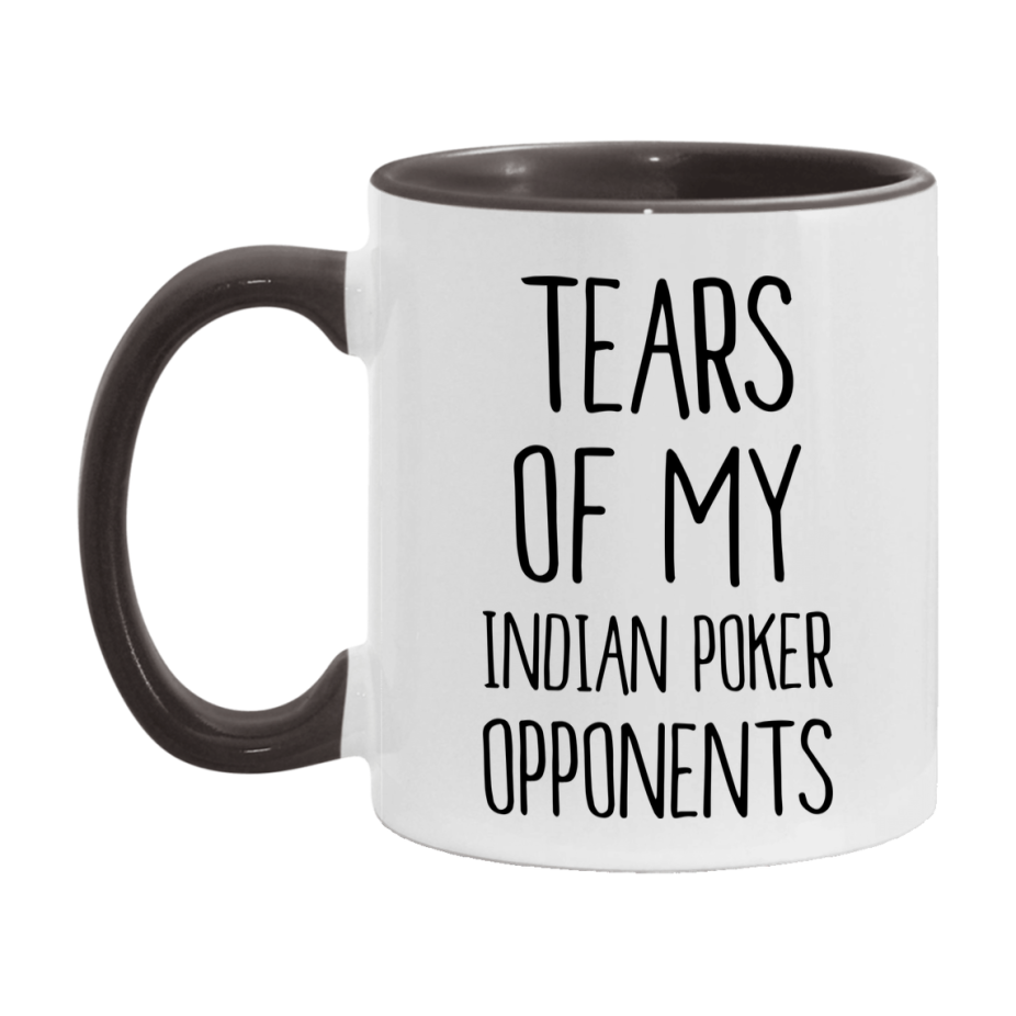 Funny Indian Poker Mug – “Tears Of My Indian Poker Opponents” – 11Oz Or 15Oz Coffee Cup