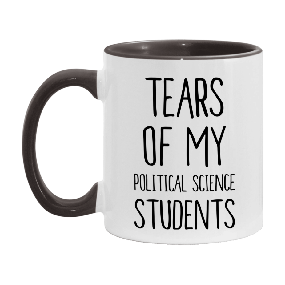 Funny Teacher Mug - "Tears Of My Political Science Students" - 11Oz Or 15Oz Ceramic Coffee Cup