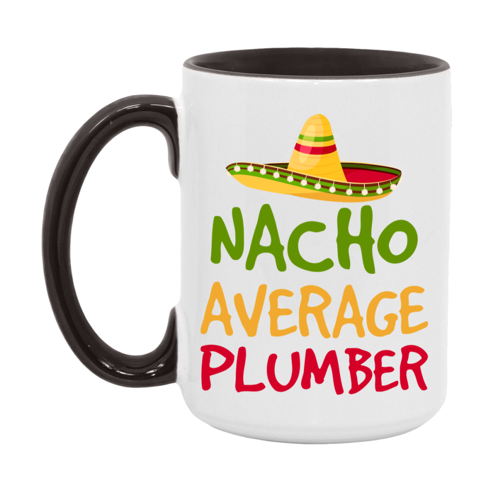 Nacho Average Plumber Mug – Funny Ceramic Coffee Cup Gift For Plumber