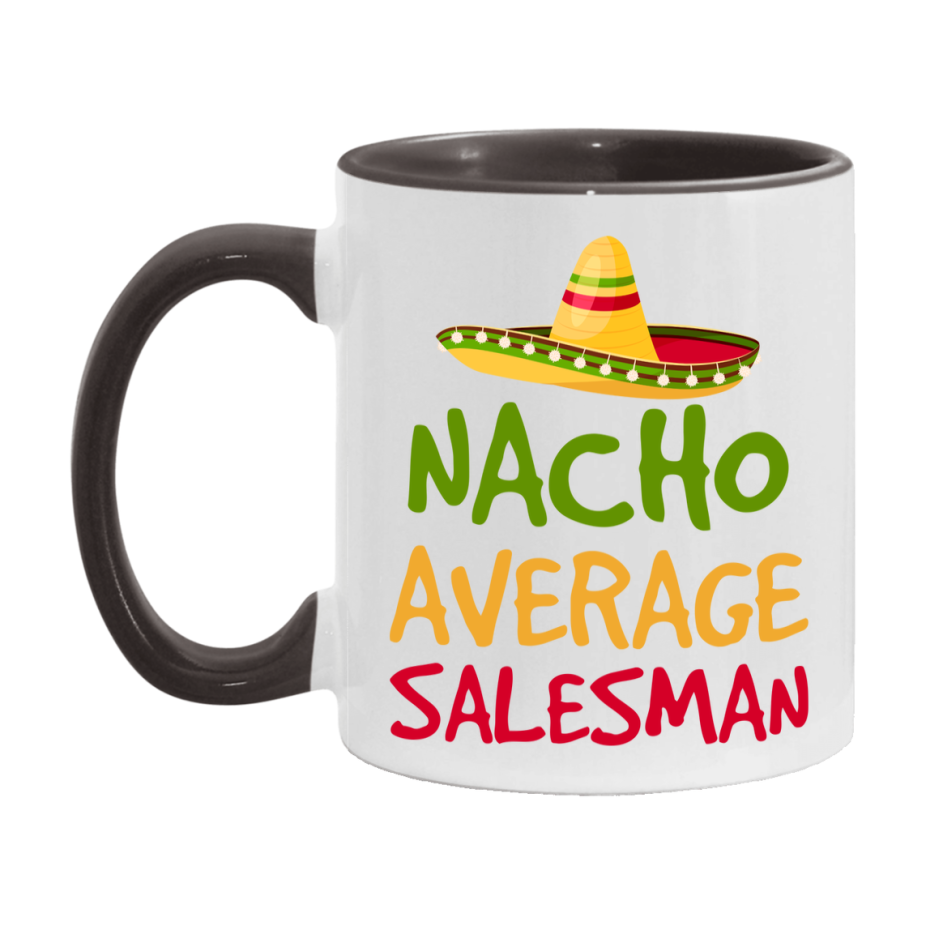 Nacho Average Salesman Mug – Funny Ceramic Coffee Cup Gift For Salesman