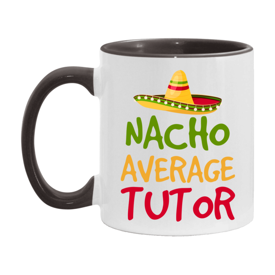 Nacho Average Tutor Mug – Funny Ceramic Coffee Cup Gift For Tutor