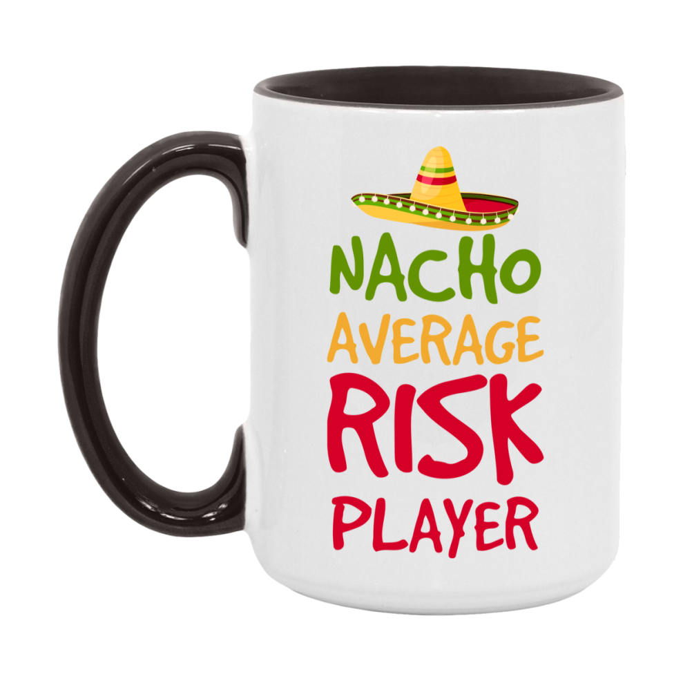 Funny Nacho Average Risk Player Mug – 11Oz Or 15Oz White Ceramic Coffee Cup For Risk Players