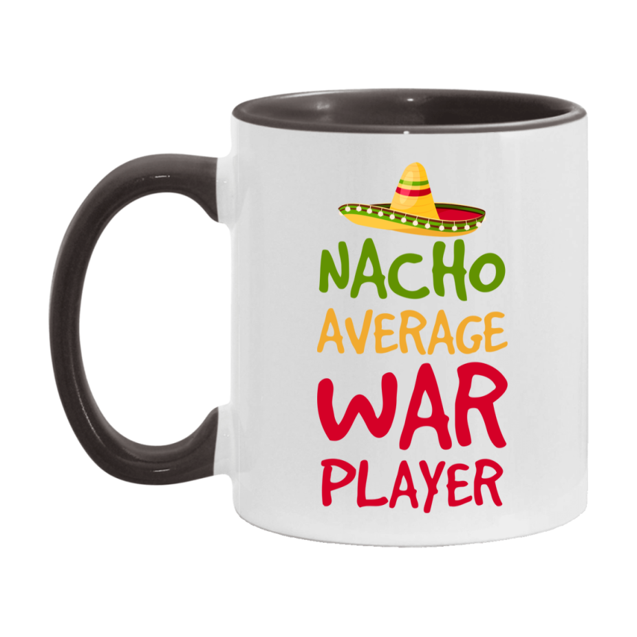 Funny Nacho Average War Player Mug – 11Oz Or 15Oz Ceramic Coffee Cup For Card Game Lovers