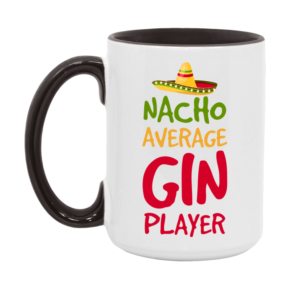 Funny Nacho Average Gin Player Mug – 11Oz Or 15Oz Ceramic Coffee Cup For Card Game Lovers