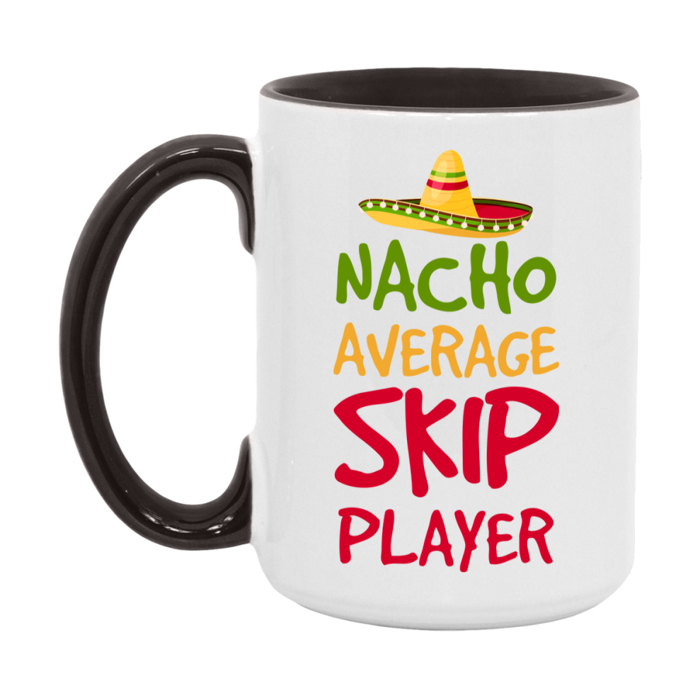 Funny Nacho Average Skip Player Mug – 11Oz Or 15Oz Ceramic Coffee Cup For Card Game Lovers