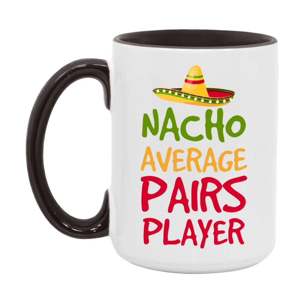 Funny Nacho Average Pairs Player Mug – 11Oz Or 15Oz Ceramic Coffee Cup For Card Game Lovers