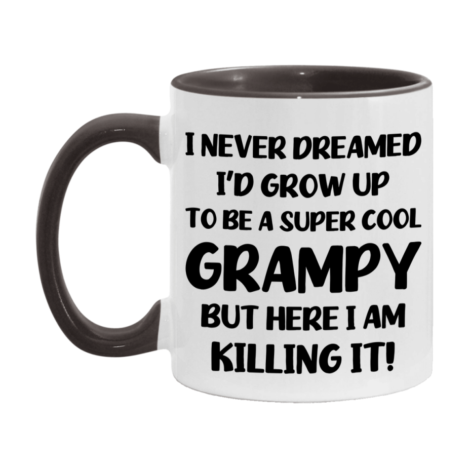 Funny Grampy Mug - "I Never Dreamed I'd Grow Up To Be A Super Cool Grampy" - White Ceramic Coffee Cup (11Oz Or 15Oz
