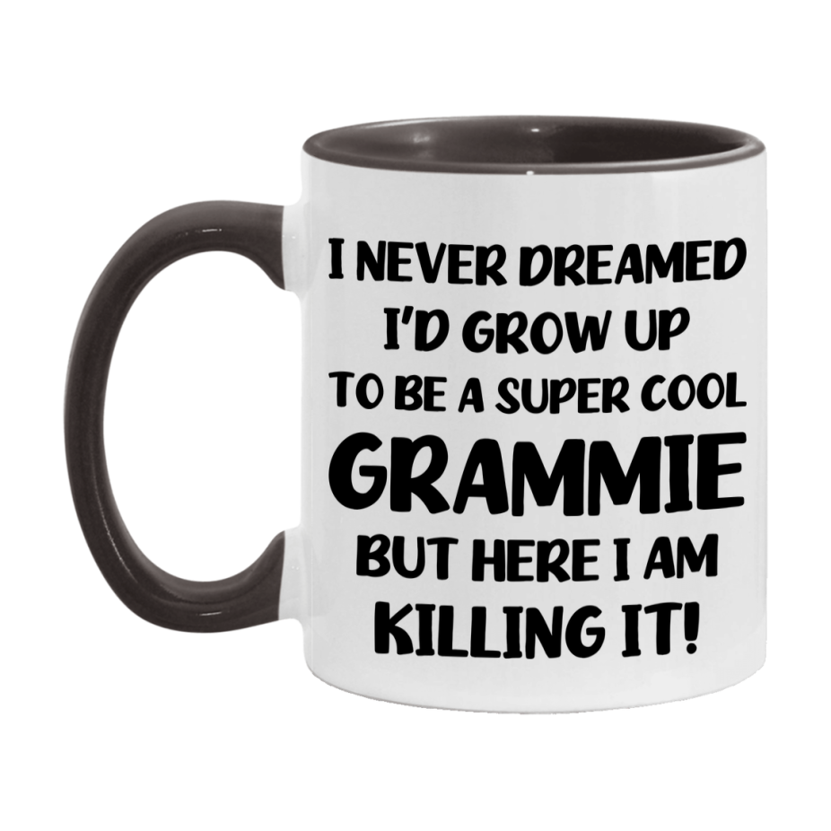 Funny Grammie Mug - "I Never Dreamed I'd Grow Up To Be A Super Cool Grammie" - White Ceramic Coffee Cup (11Oz Or 15Oz