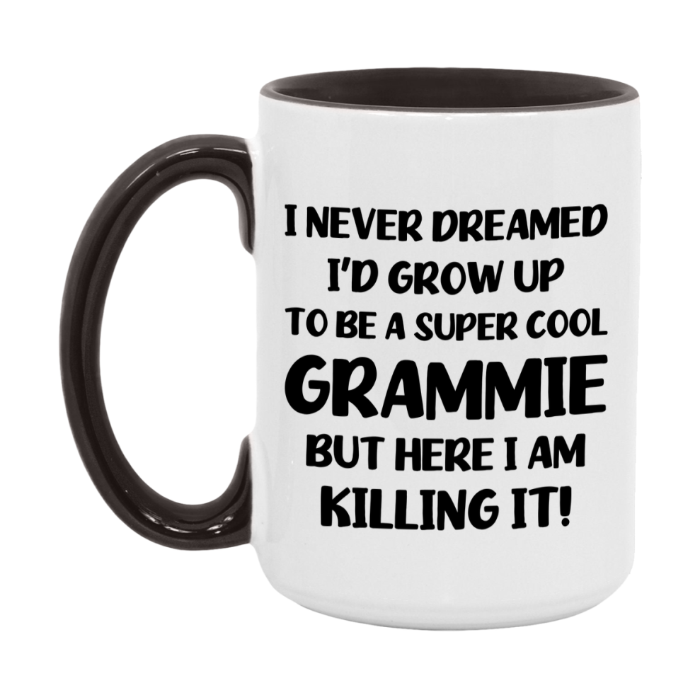 Funny Grammie Mug - "I Never Dreamed I'd Grow Up To Be A Super Cool Grammie" - White Ceramic Coffee Cup (11Oz Or 15Oz