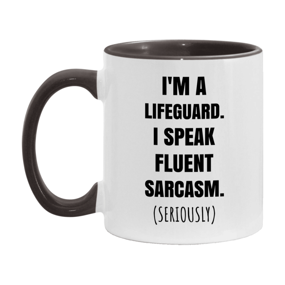 Funny Lifeguard Coffee Mug - "I'm A Lifeguard, I Speak Fluent Sarcasm" - Available In 11Oz Or 15Oz