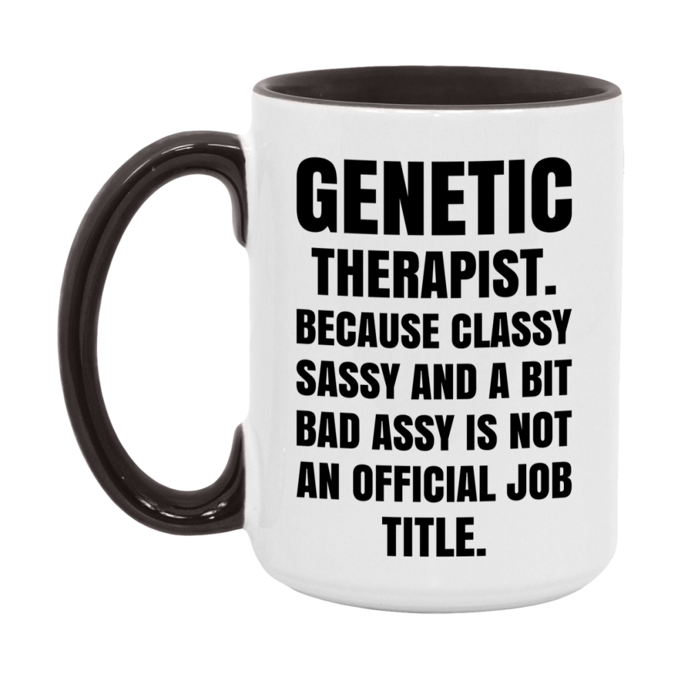 Funny Genetic Therapist Mug - Classy, Sassy, And A Bit Bad Assy (11Oz Or 15Oz