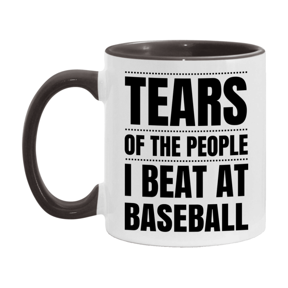 Funny Baseball Mug - "Tears Of The People I Beat At Baseball" - 11Oz Or 15Oz Ceramic Coffee Cup