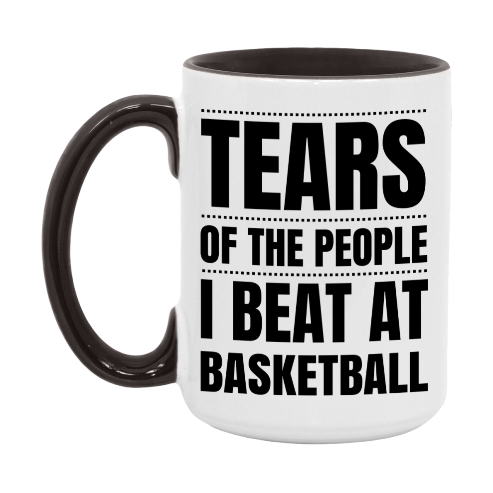 Funny Basketball Mug - "Tears Of The People I Beat At Basketball" - 11Oz Or 15Oz Ceramic Coffee Cup