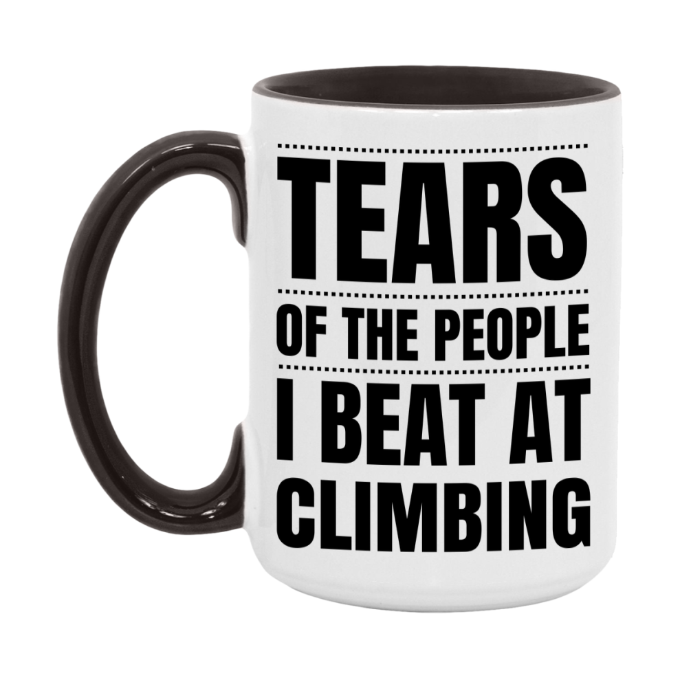 Funny Climbing Mug - "Tears Of The People I Beat At Climbing" - 11Oz Or 15Oz Ceramic Coffee Cup