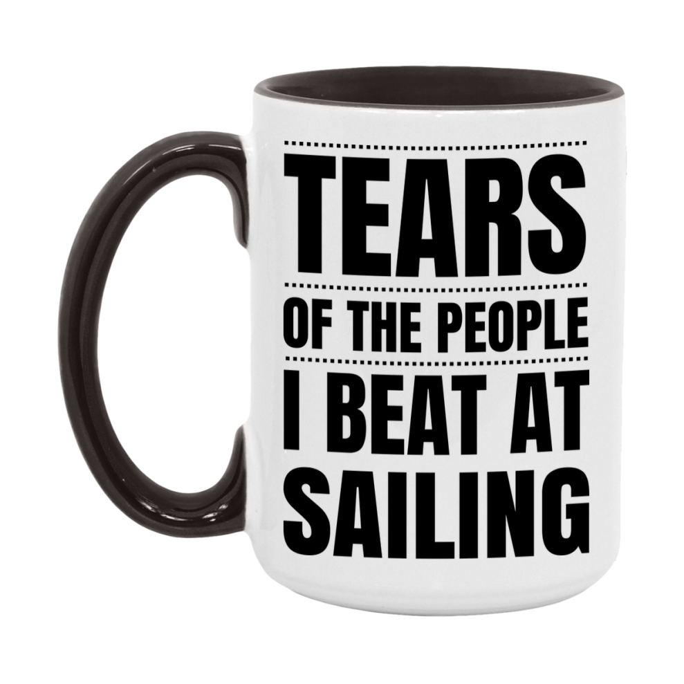 Funny Sailing Mug - "Tears Of The People I Beat At Sailing" - 11Oz Or 15Oz Ceramic Coffee Cup