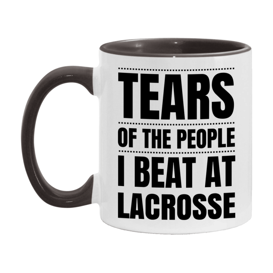 Funny Lacrosse Mug - "Tears Of The People I Beat At Lacrosse" - 11Oz Or 15Oz Ceramic Coffee Cup