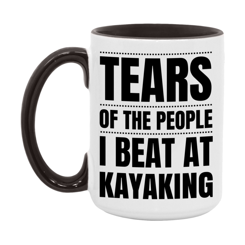 Funny Kayaking Mug - "Tears Of The People I Beat At Kayaking" - 11Oz Or 15Oz Ceramic Coffee Cup
