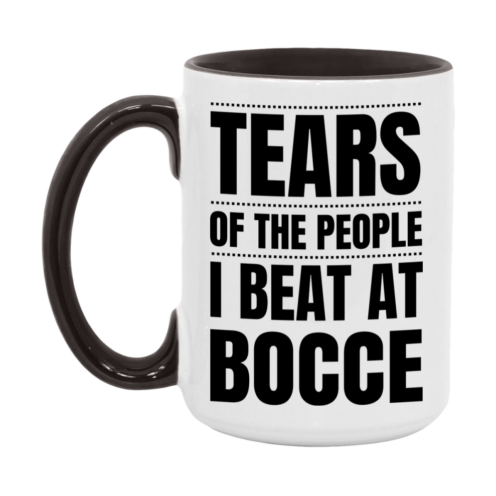 Funny Bocce Mug - "Tears Of The People I Beat At Bocce" - 11Oz Or 15Oz Ceramic Coffee Cup