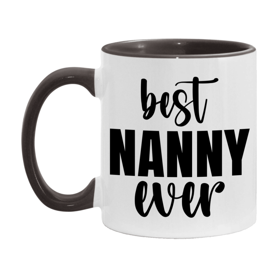 Best Nanny Ever Mug, Mother's Day Gift, 11Oz Or 15Oz Ceramic Coffee Cup