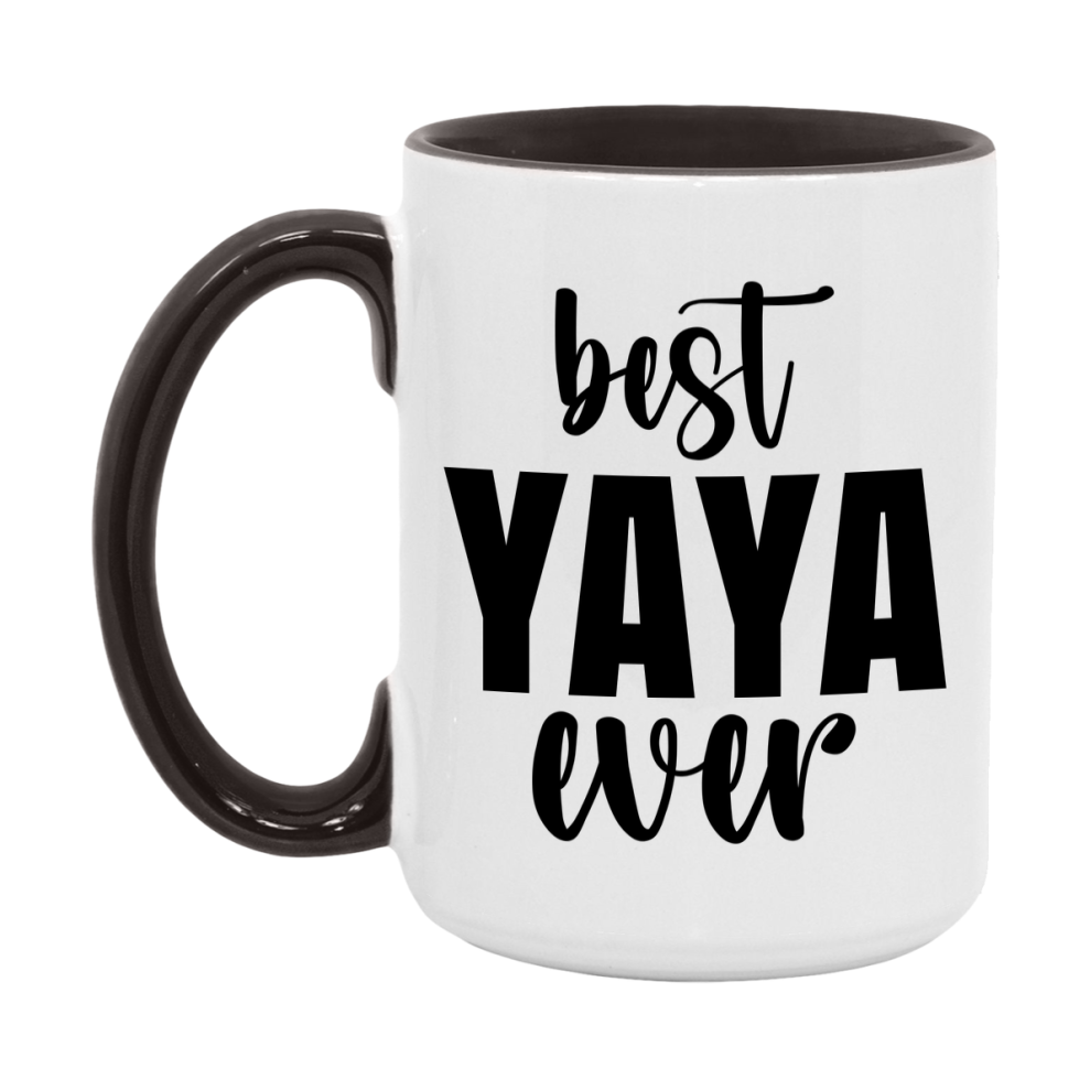 Best Yaya Ever Mug, Mother's Day Gift, 11Oz Or 15Oz Ceramic Coffee Cup
