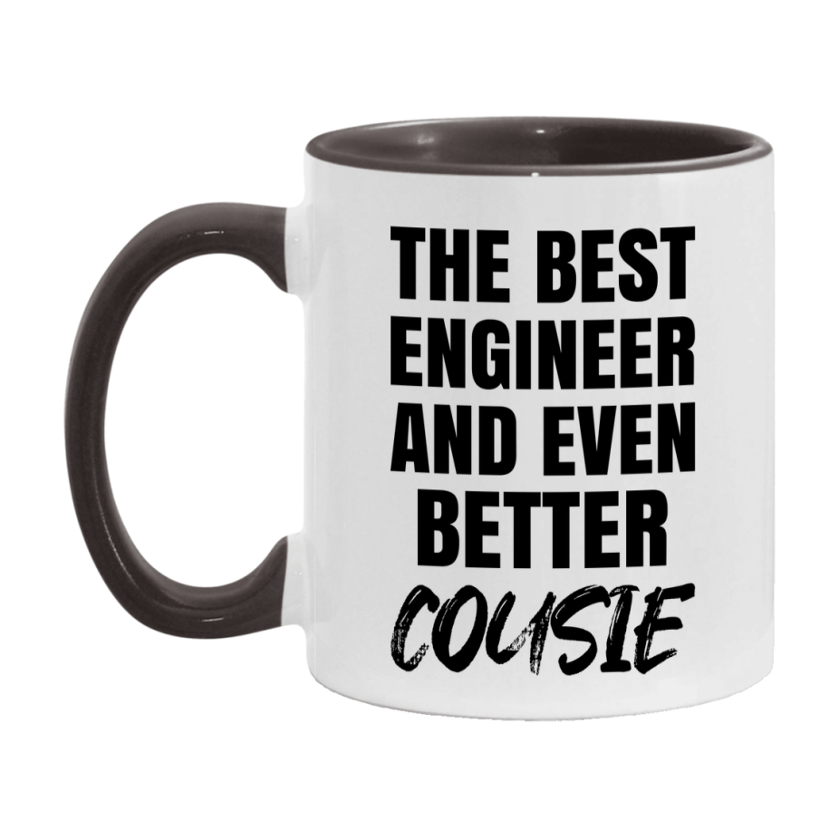 The Best Engineer And Even Better Cousie Mug, 11Oz Or 15Oz White Ceramic Coffee Cup