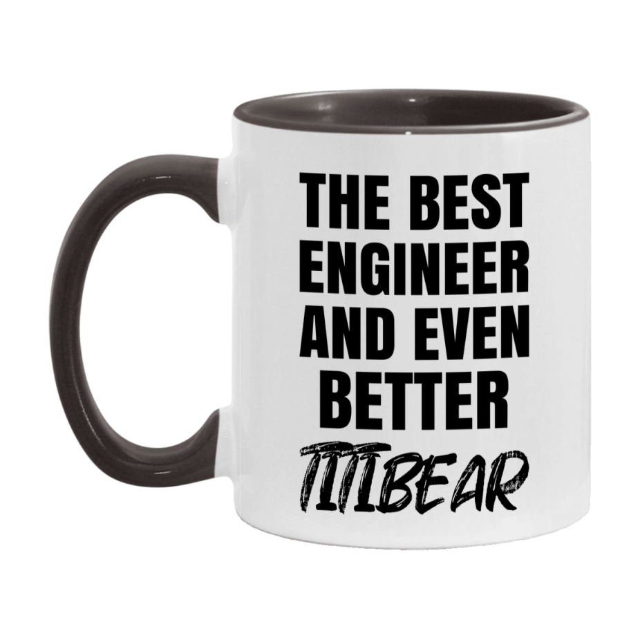 The Best Engineer And Even Better Titibear Mug, 11Oz Or 15Oz White Ceramic Coffee Cup