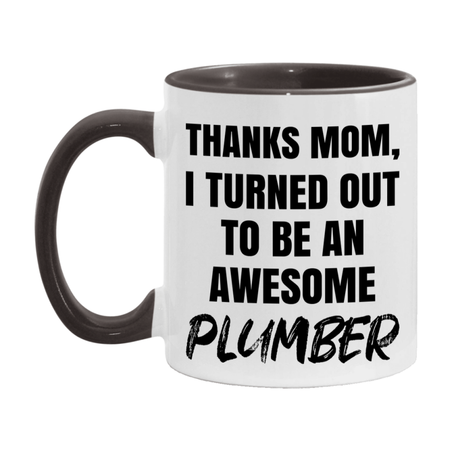 Plumber Gift For Mom Mug, Funny Mom Gift, 11Oz Or 15Oz White Ceramic Coffee Cup