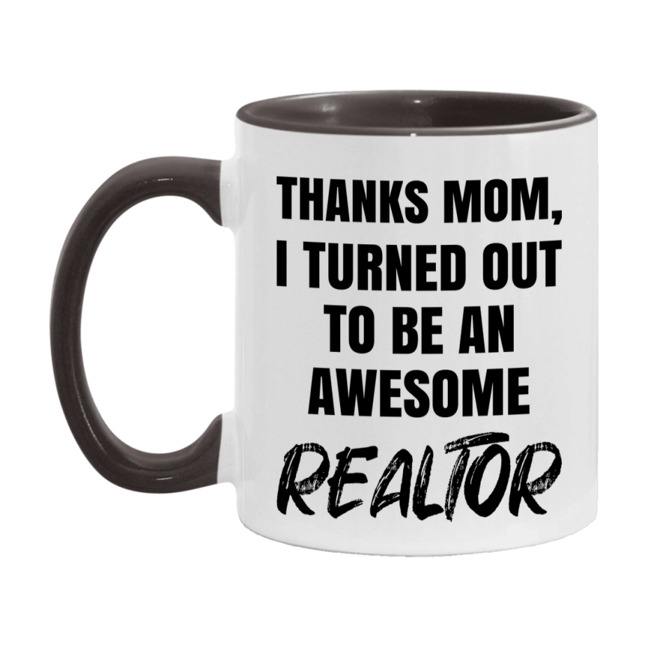 Realtor Gift For Mom Mug, Funny Mom Gift, 11Oz Or 15Oz White Ceramic Coffee Cup