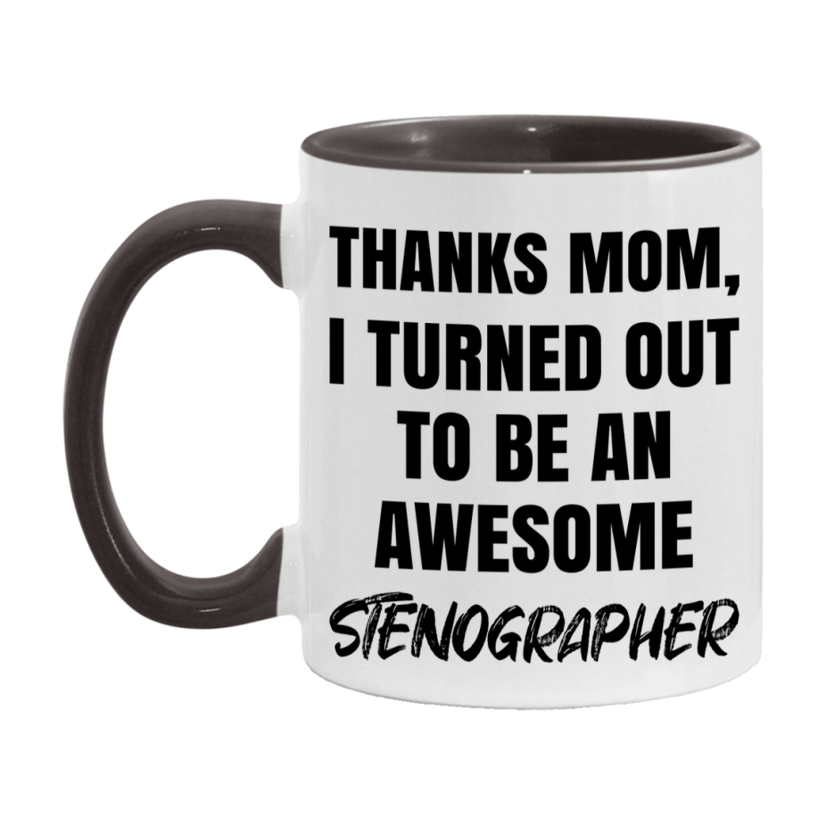 Stenographer Gift For Mom, Funny Mom Gift, 11Oz Or 15Oz White Ceramic Coffee Cup For Stenographer Mom