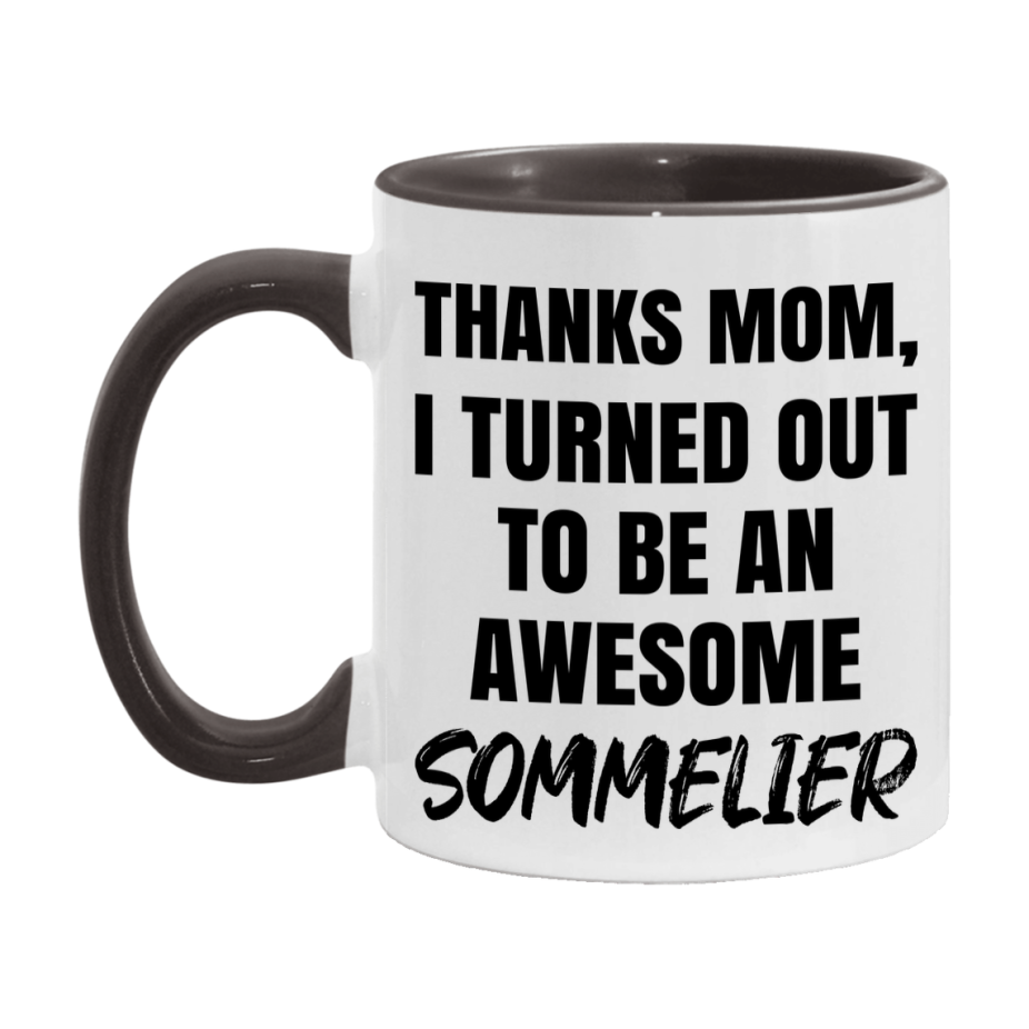 Sommelier Gift For Mom, Funny Mom Gift, 11Oz Or 15Oz White Ceramic Coffee Cup For Sommelier Mom