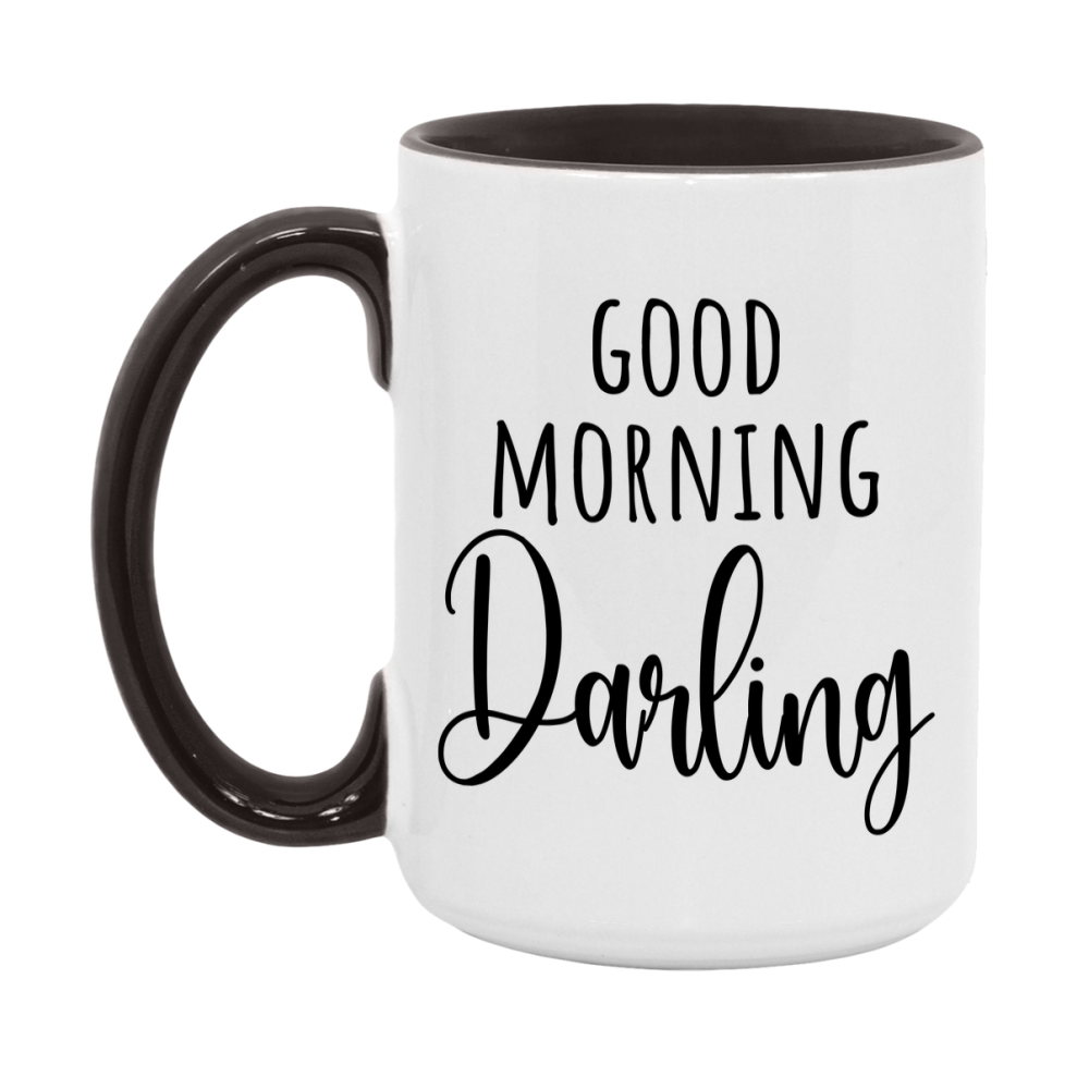 Good Morning Darling Mug, Valentine's Day Mug For Darling Lover, 11Oz Or 15Oz Ceramic Coffee Cup