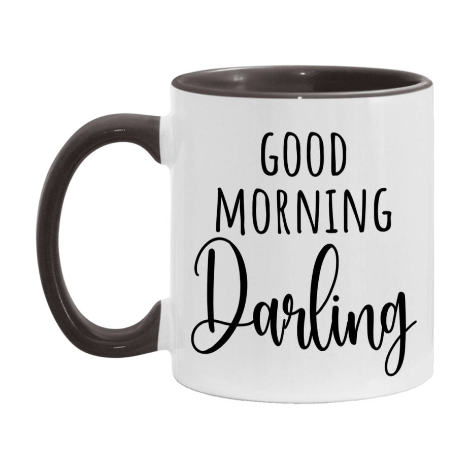 Good Morning Darling Mug, Valentine's Day Mug For Darling Lover, 11Oz Or 15Oz Ceramic Coffee Cup