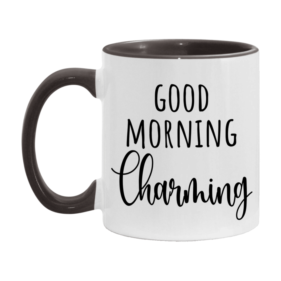 Good Morning Charming Mug, Valentine's Day Mug For Charming Lover, 11Oz Or 15Oz Ceramic Coffee Cup