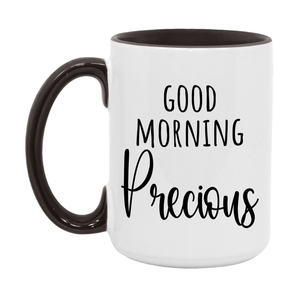 Good Morning Precious Mug, Valentine's Day Mug For Precious Lover, 11Oz Or 15Oz Ceramic Coffee Cup