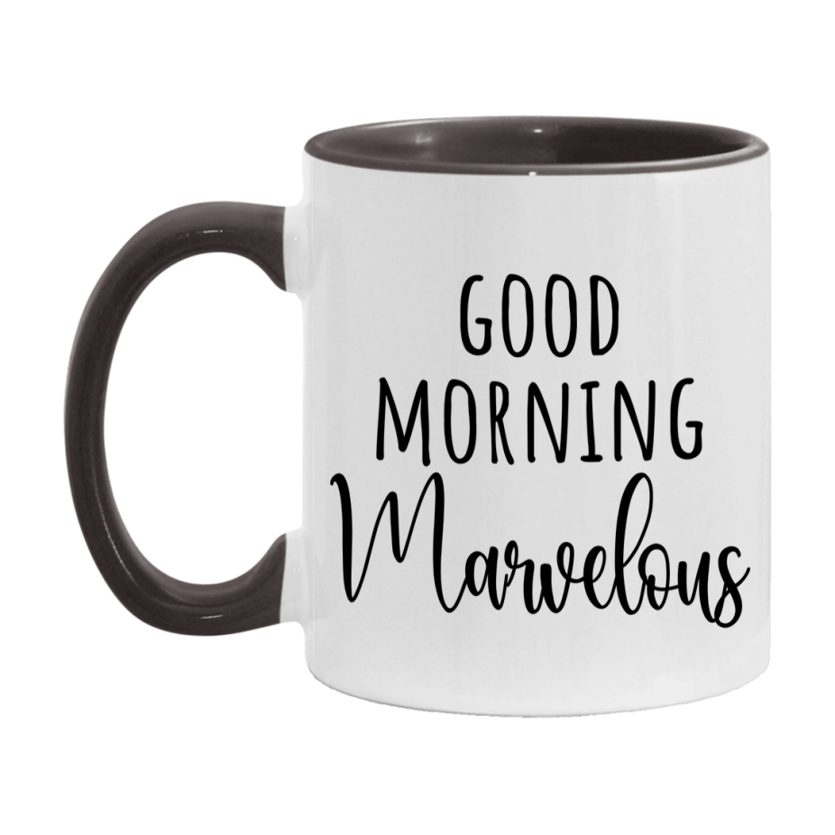Good Morning Marvelous Mug, Valentine's Day Mug For Marvelous Lover, 11Oz Or 15Oz Ceramic Coffee Cup