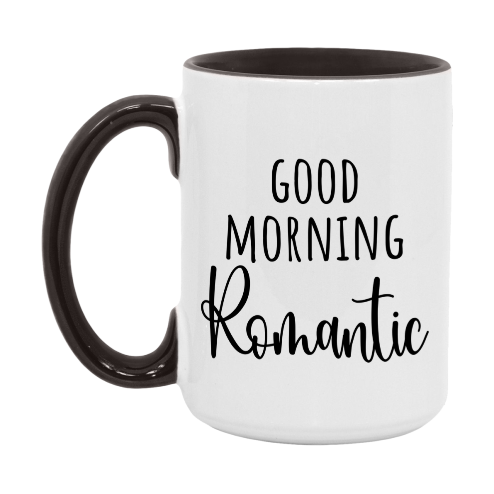 Good Morning Romantic Mug, Valentine's Day Mug For Romantic Lover, 11Oz Or 15Oz Ceramic Coffee Cup