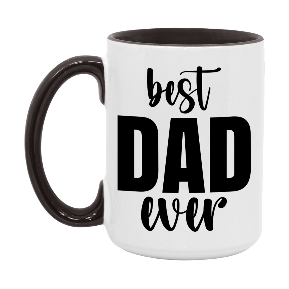Best Dad Ever Mug, Father’s Day Gift, 11Oz Or 15Oz Ceramic Coffee Mug