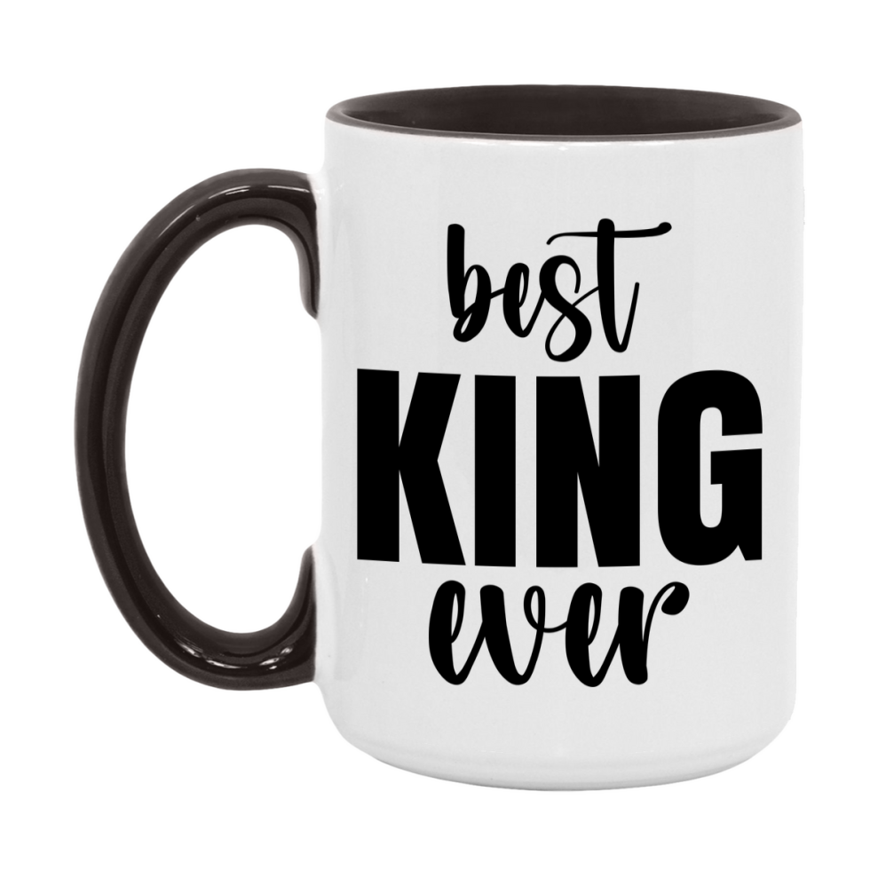 Best King Ever Mug, Father’s Day Gift, 11Oz Or 15Oz Ceramic Coffee Mug