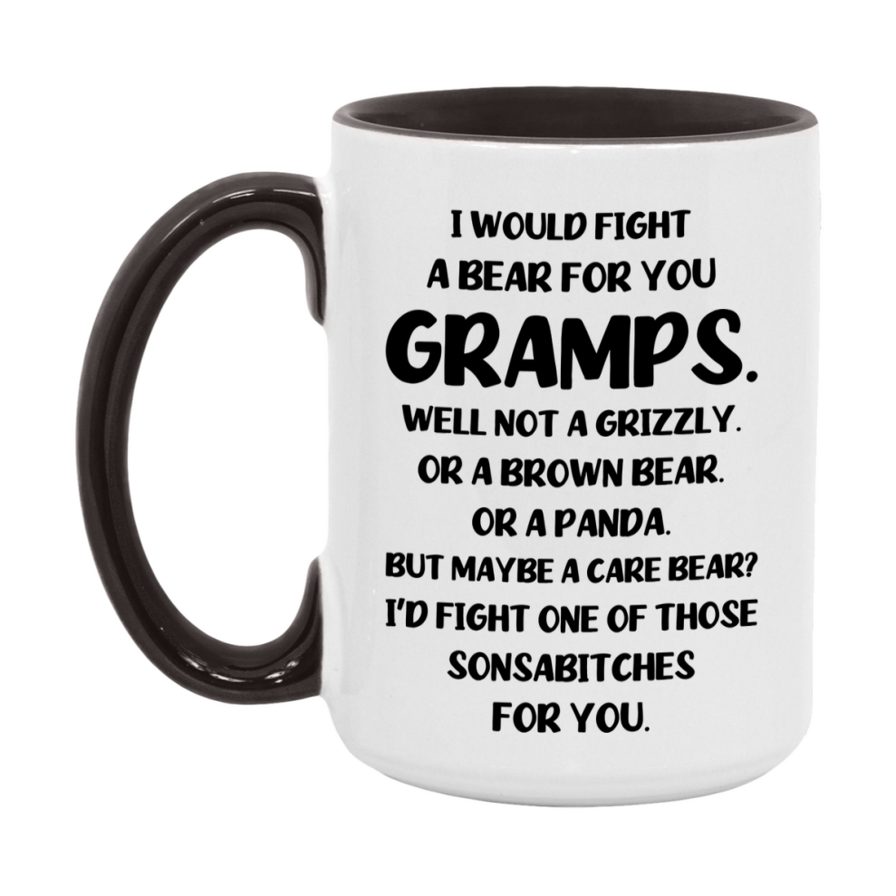 Funny Mug For Gramps, I Would Fight A Bear For You Gramps, Double-Sided 11Oz Or 15Oz Ceramic Coffee Cup