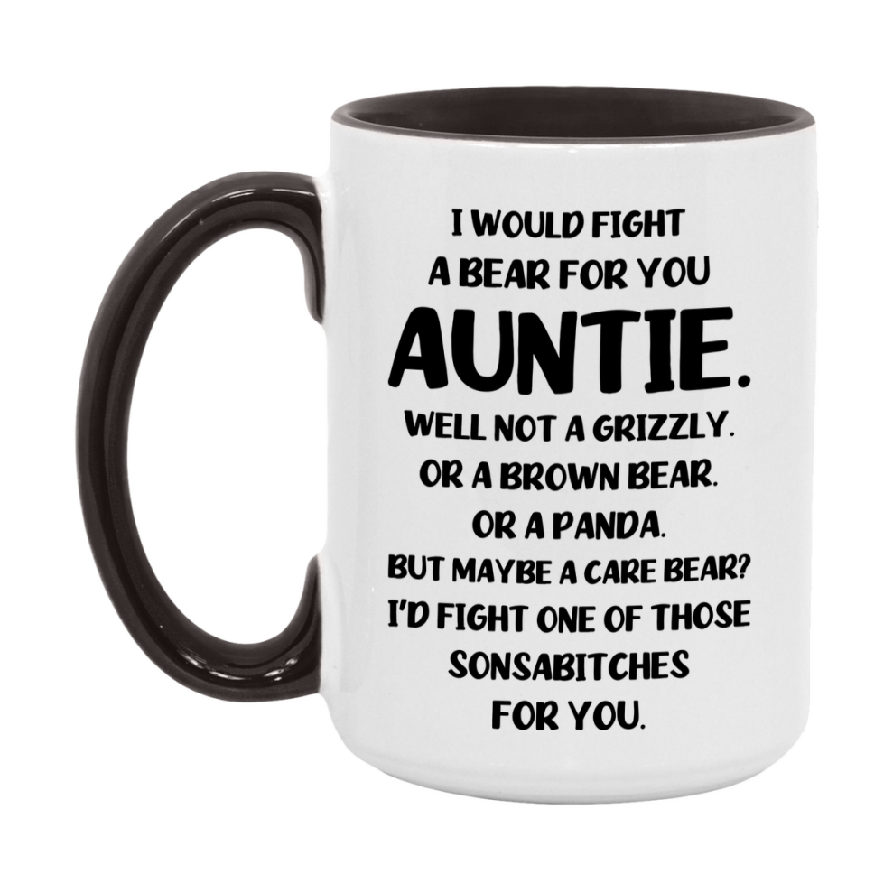 Funny Mug For Auntie, I Would Fight A Bear For You Auntie, Double-Sided 11Oz Or 15Oz Ceramic Coffee Cup