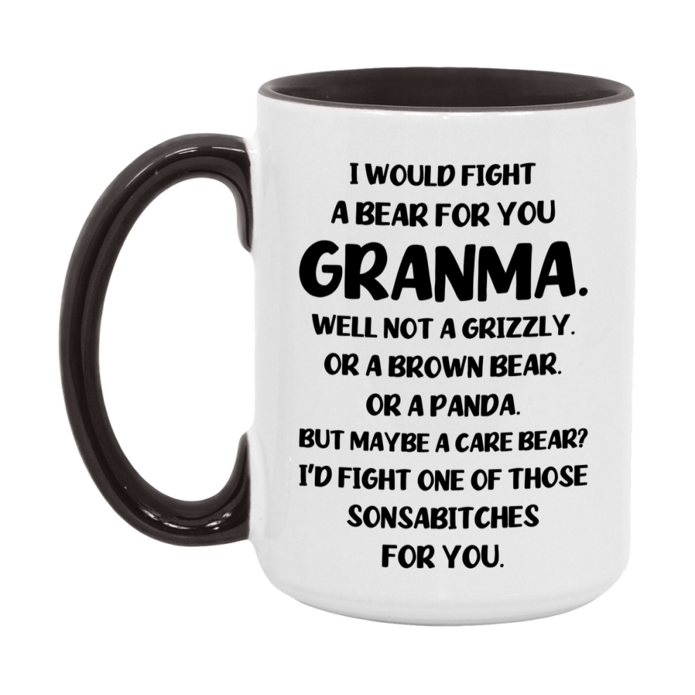 Funny Mug For Granma, I Would Fight A Bear For You Granma, Double-Sided 11Oz Or 15Oz Ceramic Coffee Cup