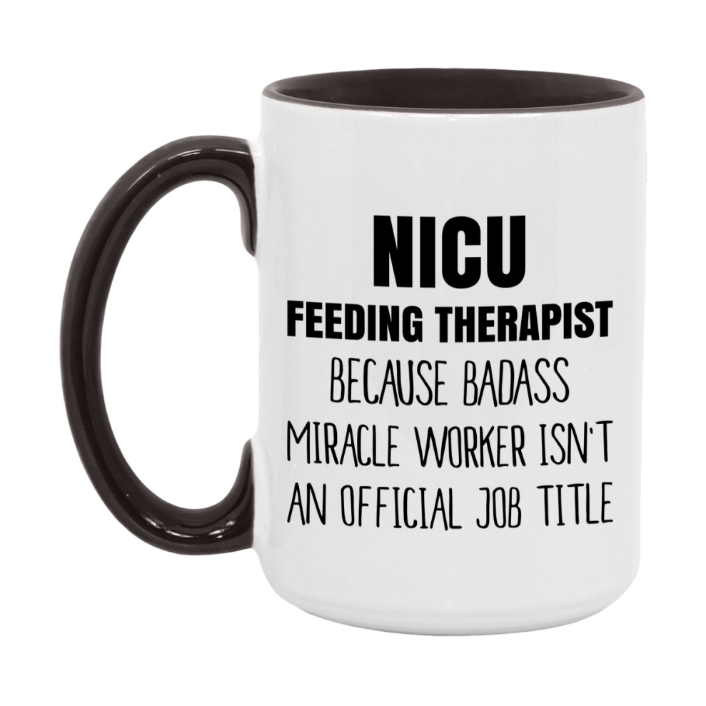Nicu Feeding Therapist Gifts, 11Oz Or 15Oz Ceramic Coffee Cup, Double-Sided Coffee Mug