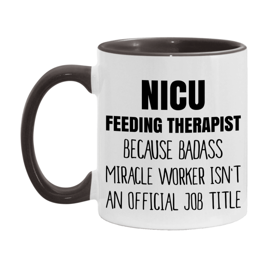 Nicu Feeding Therapist Gifts, 11Oz Or 15Oz Ceramic Coffee Cup, Double-Sided Coffee Mug