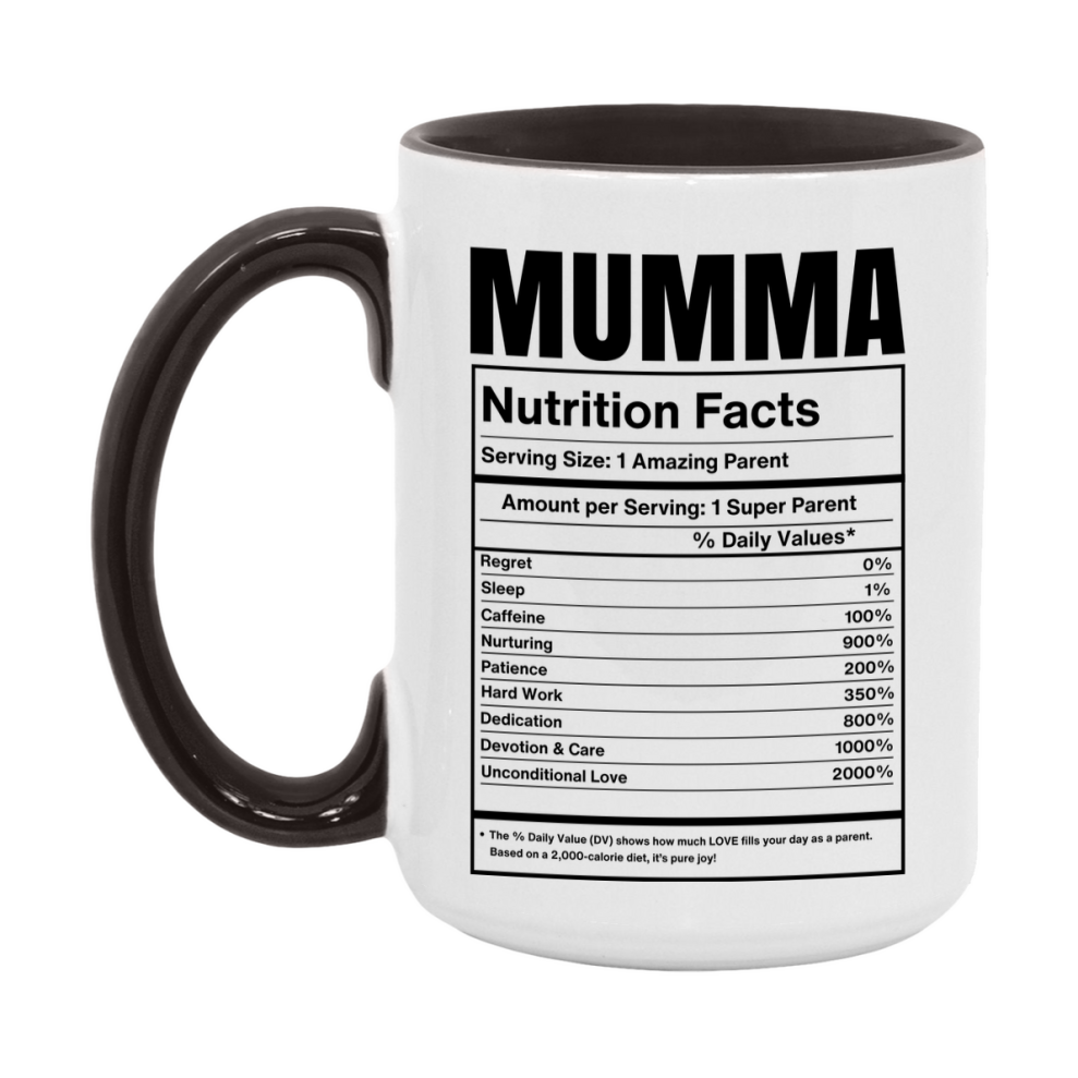 Mumma Coffee Mug, Nutrition Facts Mug For Mumma, Funny Gift For Mumma, 11Oz Or 15Oz Cup