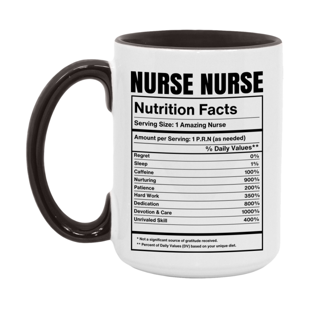 Nurse Nurse Coffee Mug, Nurse Nurse Nutrition Facts, 11Oz Or 15Oz Ceramic Cup