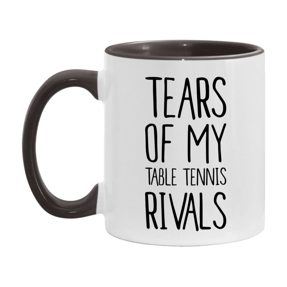 Funny Table Tennis Mug, Tears Of My Table Tennis Rivals, 11Oz Or 15Oz Coffee Cup