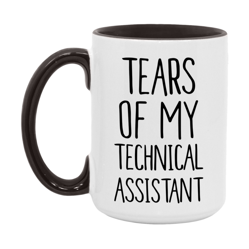 Funny Technical Mug, Tears Of My Technical Assistant, 11Oz Or 15Oz Coffee Cup